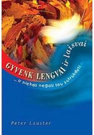 Gyvenk lengvai ir laisvai .