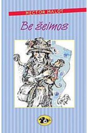 Hector Malot - Be šeimos - 000000000001100141