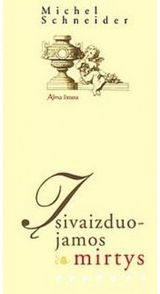 Michel Schneider - Įsivaizduojamos mirtys . - 000000000001100819