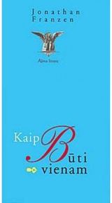 Jonathan Franzen - Kaip būti vienam . - 000000000001100939