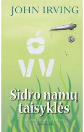 John Irving - Sidro namų taisyklės - 000000000001100993