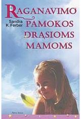 Raganavimo pamokos drąsioms mamoms