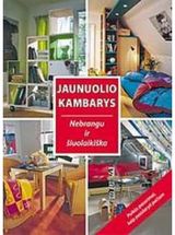 Jaunuolio kambarys. Nebrangu ir šiuolaikiška