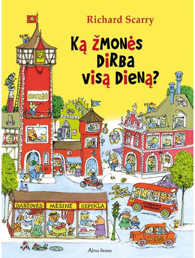 Richard Scarry - Ką žmonės dirba visą dieną - 000000000001101497