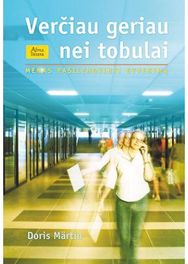 Verčiau geriau nei tobulai .