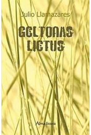 Julio Llamazares - Geltonas lietus . - 000000000001101932