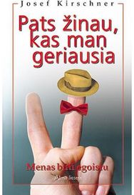 Pats žinau, kas man geriausia:menas būti egoistu