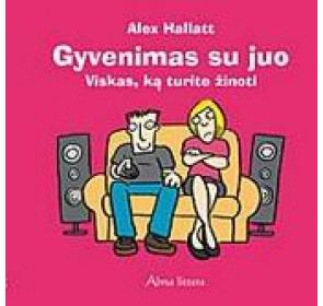 Alex Hallatt - Gyvenimas su juo. Viskas, ką turite žinoti . - 000000000001102405