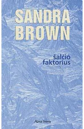 Sandra Brown - Šalčio faktorius - 000000000001102542