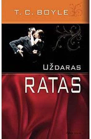 T. C. Boyle - Uždaras ratas - 000000000001102692