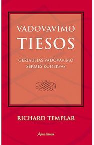 Vadovavimo tiesos. Geriausias vadovavimo sėkmės kodeksas