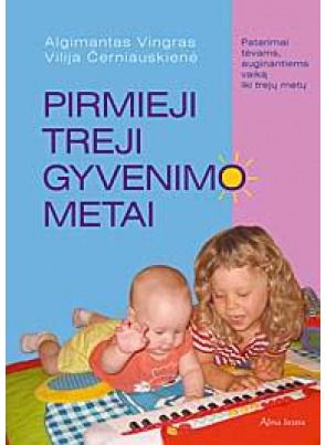 Algimantas Alfonsas Vingras, Vilija Černiauskienė - Pirmieji treji gyvenimo metai - 000000000001103783