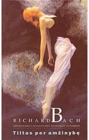 Richard Bach - Tiltas per amžinybę - 000000000001106205