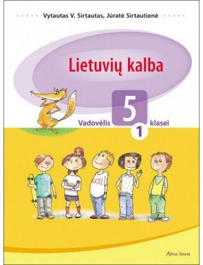Ina-Jūratė Sirtautienė, Vytautas V. Sirtautas - Lietuvių kalba. Vadovėlis 5 klasei, 1 dalis - 000000000001106927