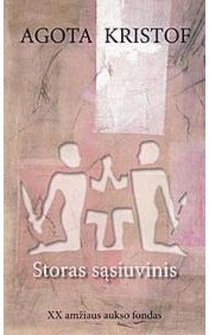 Agota Kristof - Storas sąsiuvinis - 000000000001107253