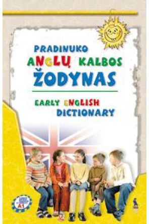 Nomeda Sabeckienė, Virginija Rupainienė, Vaida Maksvytienė (Druceikaitė) - Early English Dictionary. Pradinuko anglų kalbos žodynas - 000000000001107739