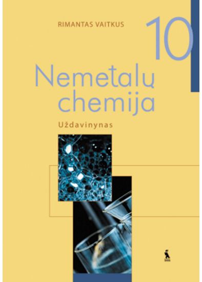 Rimantas Vaitkus - NEMETALŲ CHEMIJA. Uždavinynas X klasei - 000000000001108070