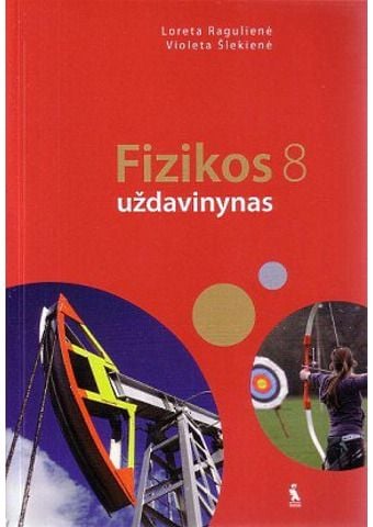 Violeta Šlekienė, Loreta Ragulienė - FIZIKOS UŽDAVINYNAS VIII klasei - 000000000001108168