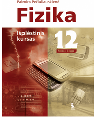 FIZIKA. Išplėstinis kursas. Vadovėlis XII klasei. Pirmoji knyga