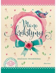 Mano krikštynos. Gražiausi prisiminimai