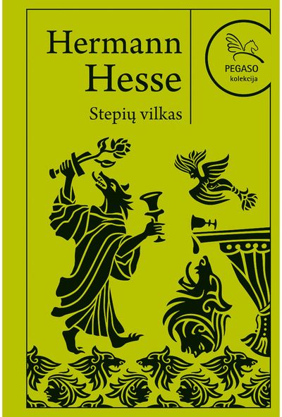 Hermann Hesse - Stepių vilkas. Pegaso kolekcija - 000000000001109952