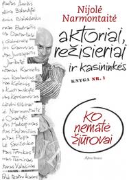 Aktoriai, režisieriai ir kasininkės.Ko nematė žiūrovai