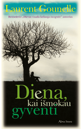 Laurent Gounelle - Diena, kai išmokau gyventi - 000000000001110278