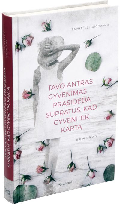 Raphaëlle Giordano - Tavo antras gyvenimas prasideda supratus, kad gyveni tik kartą - 000000000001110591