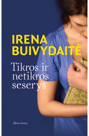 Irena Buivydaitė - Tikros ir netikros seserys - 000000000001110883