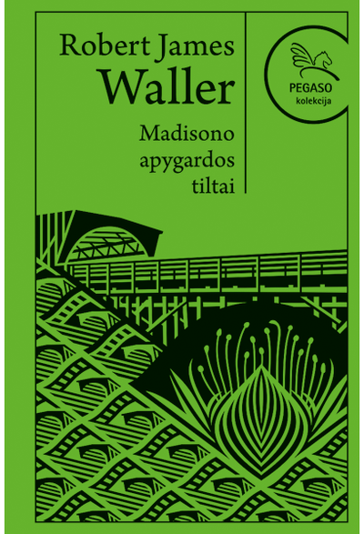 Robert James Waller - Madisono apygardos tiltai. Pegaso kolekcija - 000000000001111072
