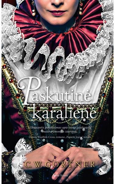 C.W. Gortner - Paskutinė karalienė - 000000000001111248
