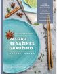 Esta Galgatavičiūtė - Valgau be sąžinės graužimo. Antroji knyga - 000000000001111260