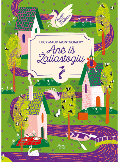 Lucy M. Montgomery - Anė iš Žaliastogių. Pegaso kolekcija - 000000000001111502