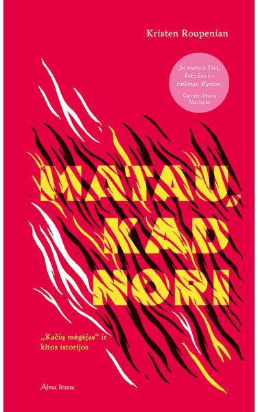 Kristen Roupenian - Matau, kad nori - 000000000001111529