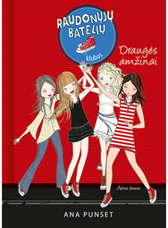 Raudonųjų batelių klubas 2. Draugės amžinai