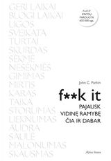 John C. Parkin - F**k it. Pajausk vidinę ramybę čia ir dabar - 000000000001111800
