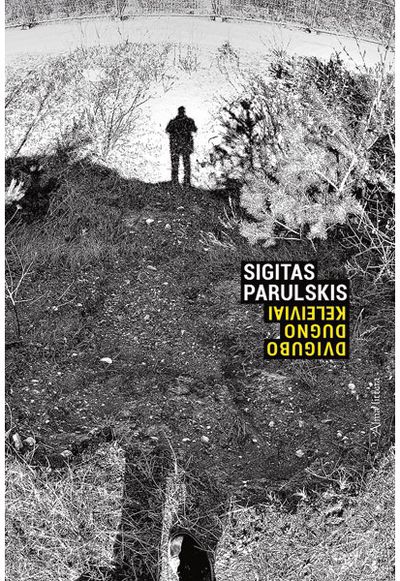 Sigitas Parulskis - Dvigubo dugno keleiviai - 000000000001112058