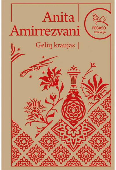 Anita Amirrezvani - Gėlių kraujas. Pegaso kolekcija - 000000000001112188