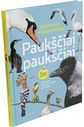 Selemonas Paltanavičius - Paukščiai paukščiai. Dažniausiai pastebimi Lietuvos sparnuočiai - 000000000001112230