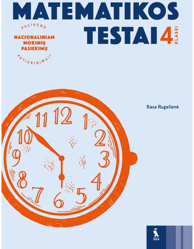 Rasa Rugelienė - Matematikos testai 4 klasei, serija Pasirenk nacionaliniam mokinių pasiekimų patikrinimui! - 000000000001112288