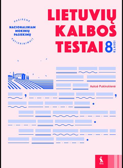 Auksė Pukinskienė - Lietuvių kalbos testai 8 klasei, serija Pasirenk nacionaliniam mokinių pasiekimų patikrinimui! - 000000000001112296
