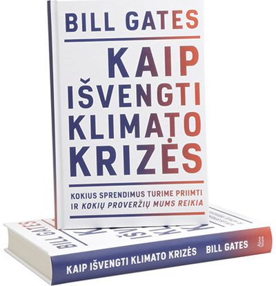 Bill Gates - Kaip išvengti klimato krizės reikia - 000000000001112303