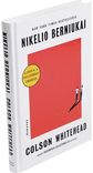 Colson Whitehead&nbsp; - Nikelio berniukai - 000000000001112428