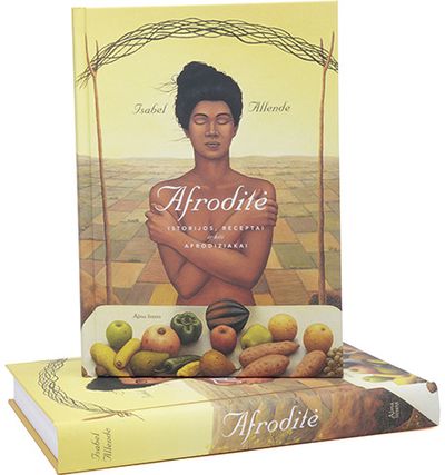 Isabel Allende - Afroditė. Istorijos, receptai ir kiti afrodiziakai - 000000000001112433