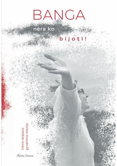 Agnė Žemaitytė - BANGA: NĖRA KO BIJOTI! - 000000000001112547