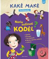 Kakė Makė. Enciklopedija. Noriu sužinoti KODĖL