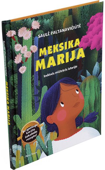 Saulė Paltanavičiūtė - Meksika Marija. Indėnės mištekės istorija - 000000000001112613