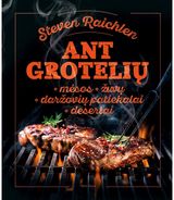 Ant grotelių: Mėsos, žuvų, daržovių patiekalai, desertai