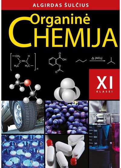 Algirdas Šulčius - Organinė chemija. Vadovėlis 11 klasei - 000000000001112731