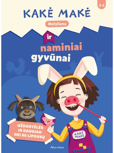  - Kakė Makė ir naminiai gyvūnai. Mažyliams. Užduotėlės ir daugiau nei 80 lipdukų - 000000000001112986